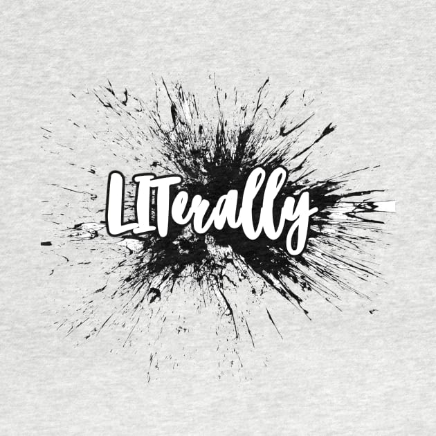 'LITerally' Splat Typography Design by StylishTayla